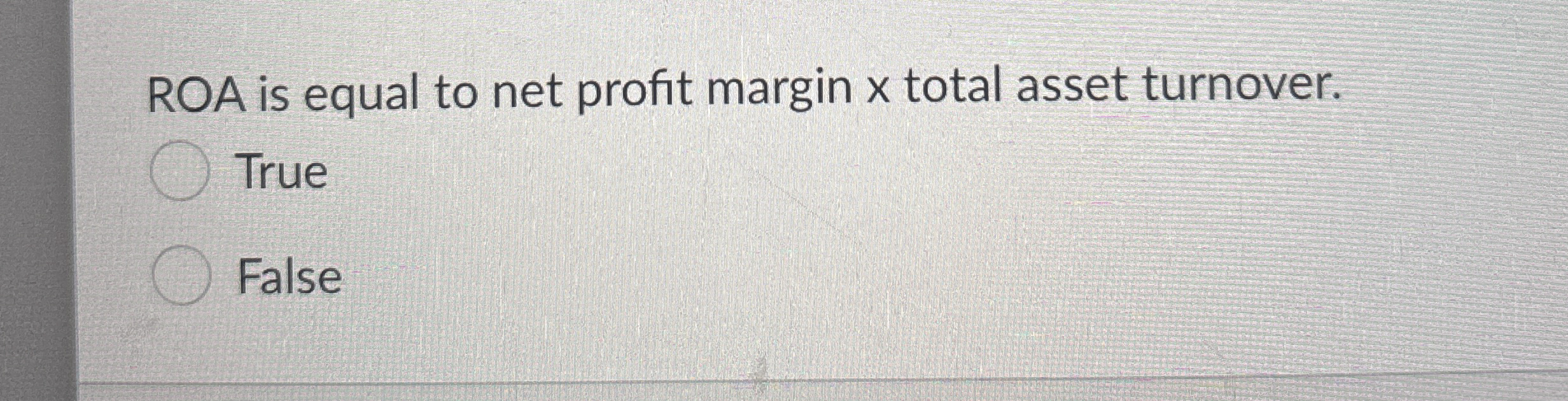 ROA is equal to net profit margin x total asset