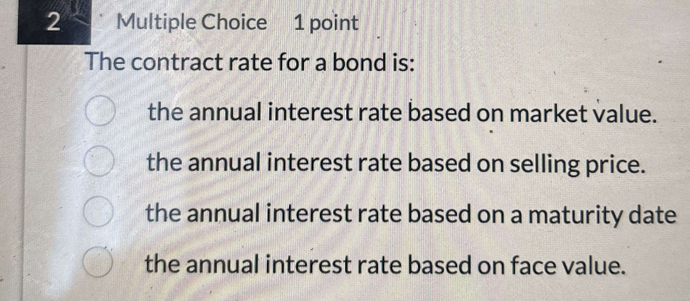 2 Multiple Choice 1 point The contract rate for a