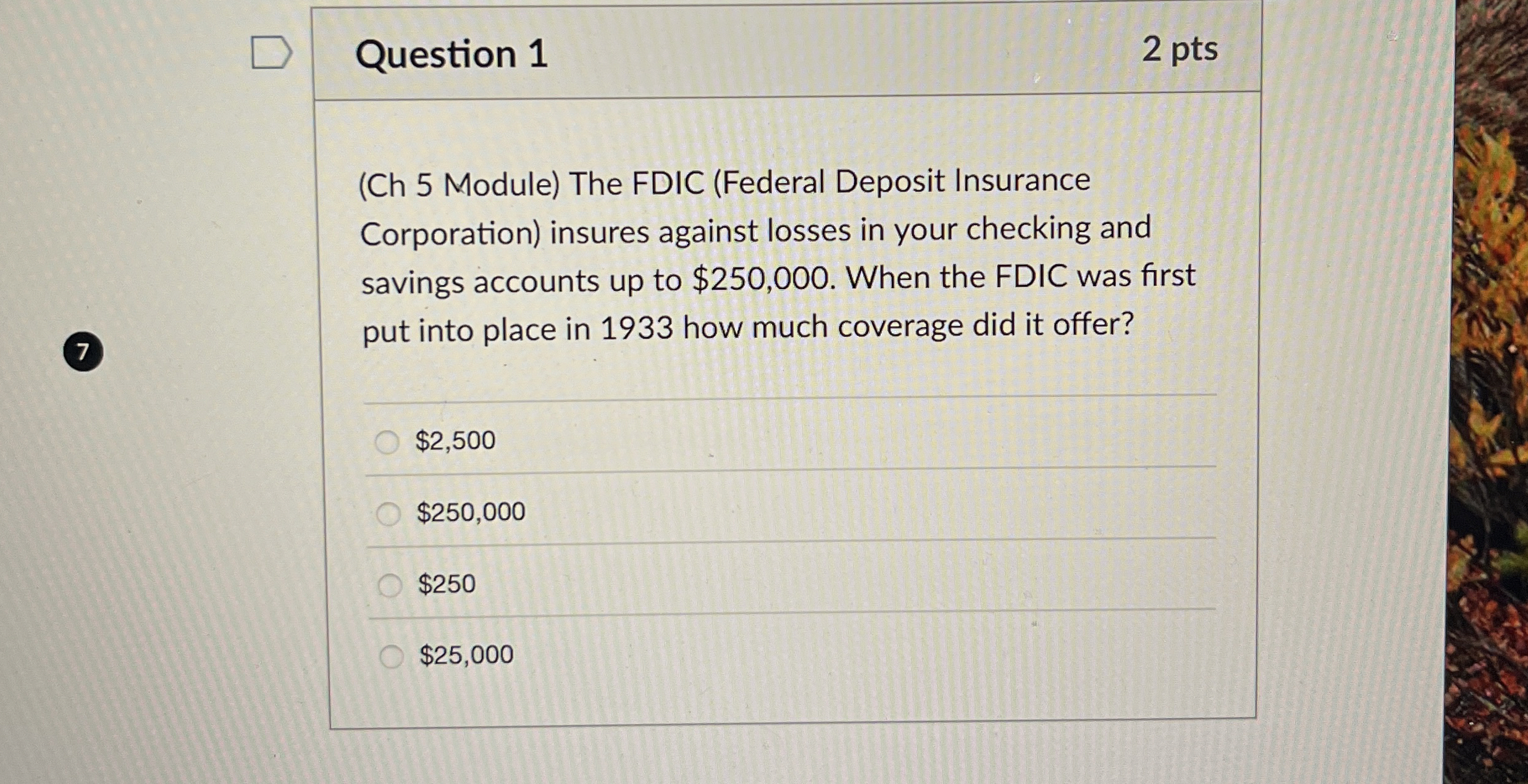 Question 1 2 pts ( Ch 5 Module ) The FDIC (