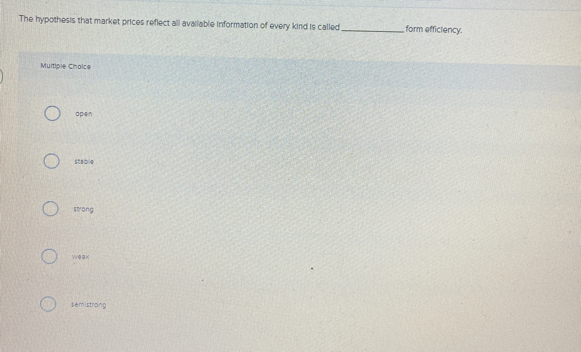 The hypothesis that market prices reflect all