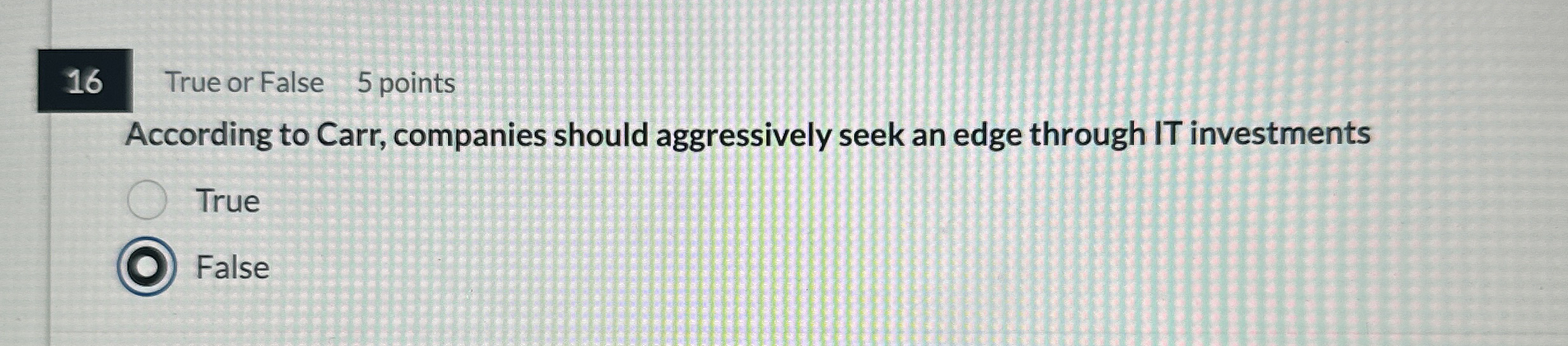 1 6 True or False 5 points According to Carr,