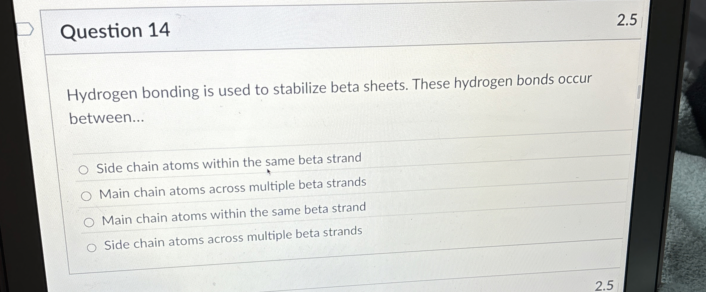 Question 1 4 2 . 5 Hydrogen bonding is used to