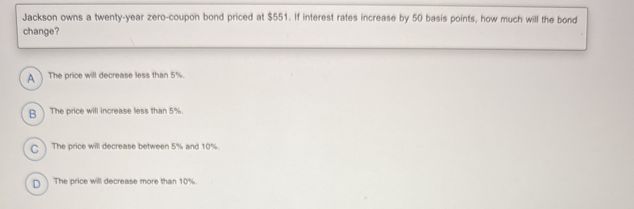 Jackson owns a twenty - year zero - coupon bond
