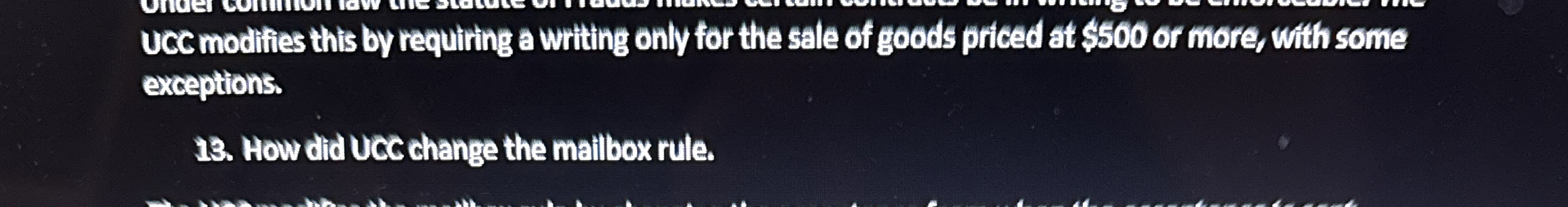 UCC modifies this by requiring a writing only for