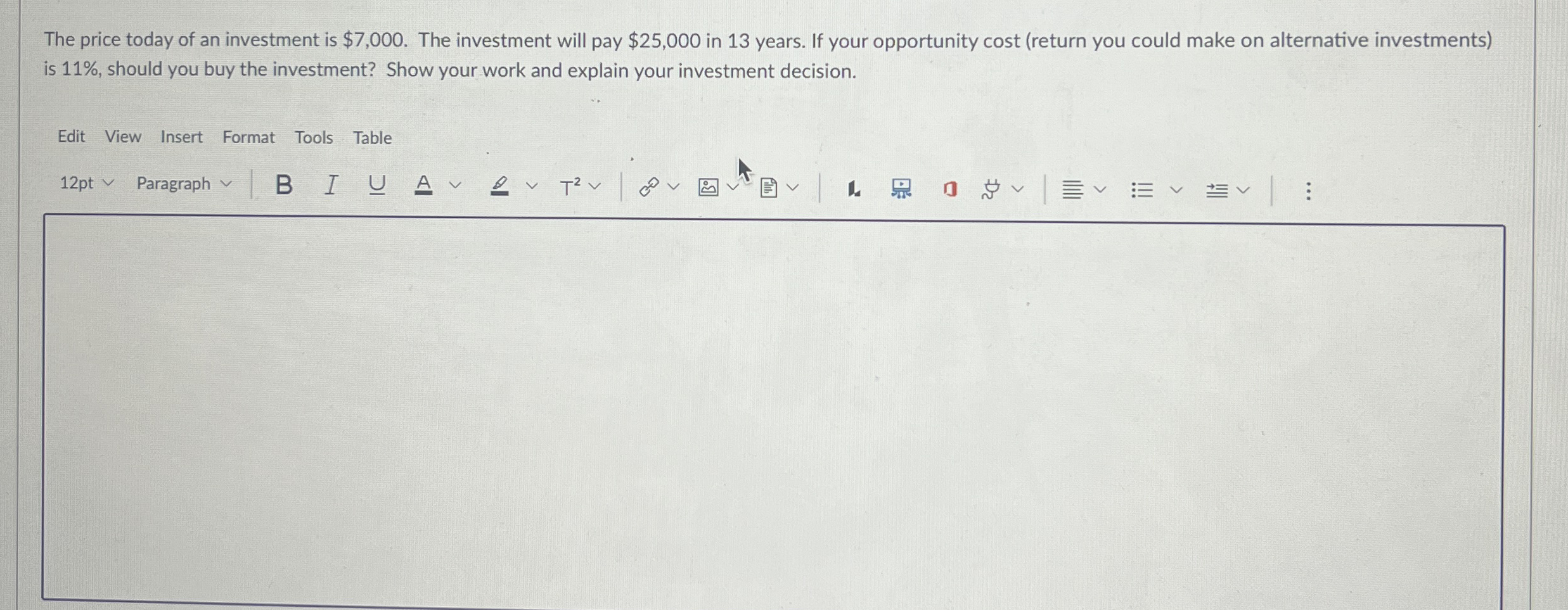The price today of an investment is $ 7 , 0 0 0 .