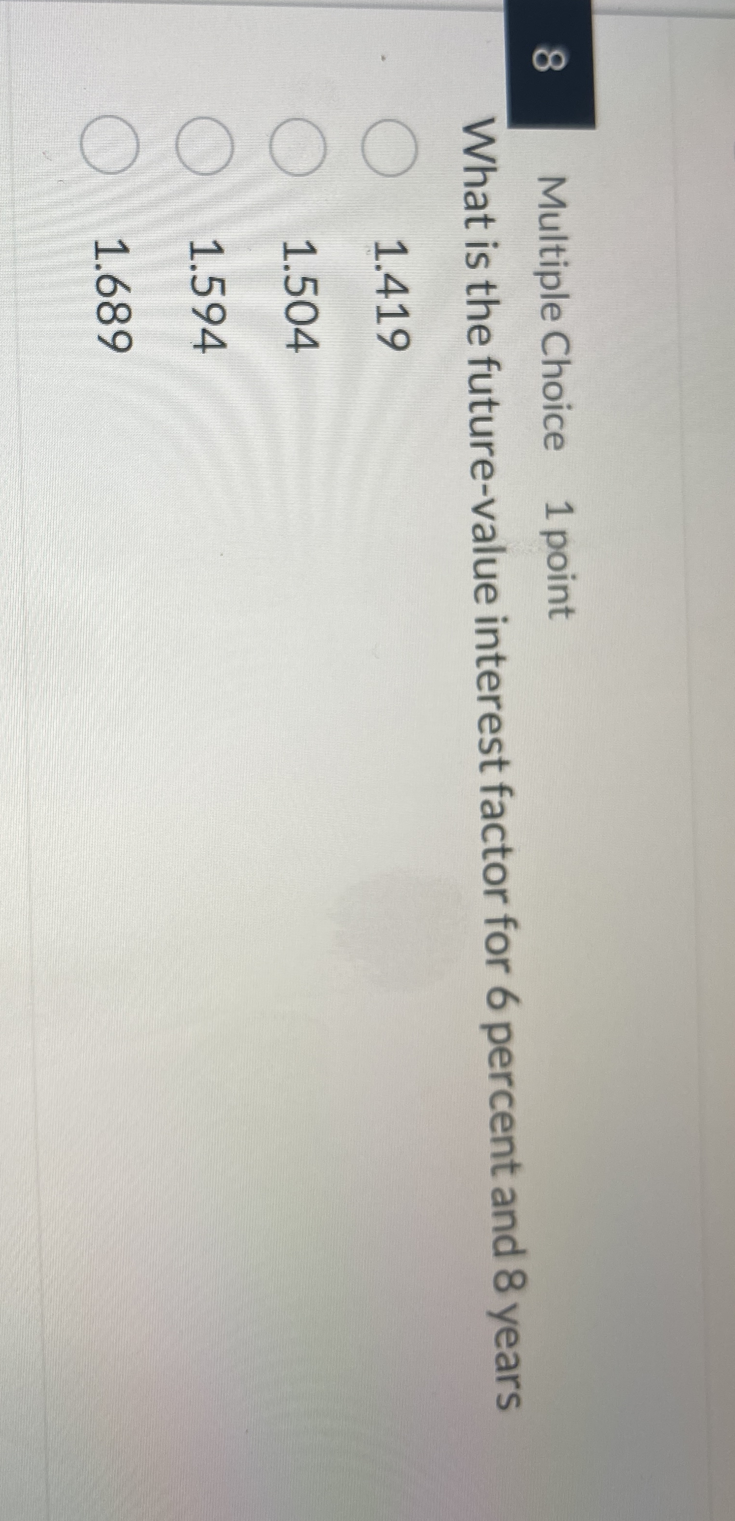 8 Multiple Choice 1 point What is the future -