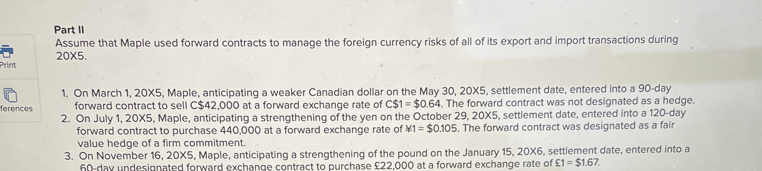 Partll Assume that Maple used forward contracts