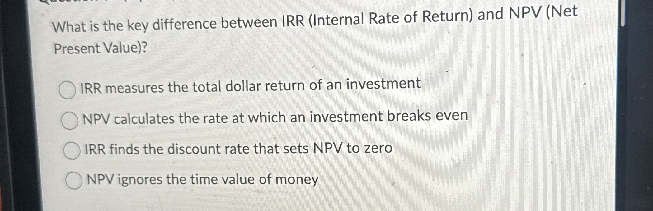 What is the key difference between IRR ( Internal
