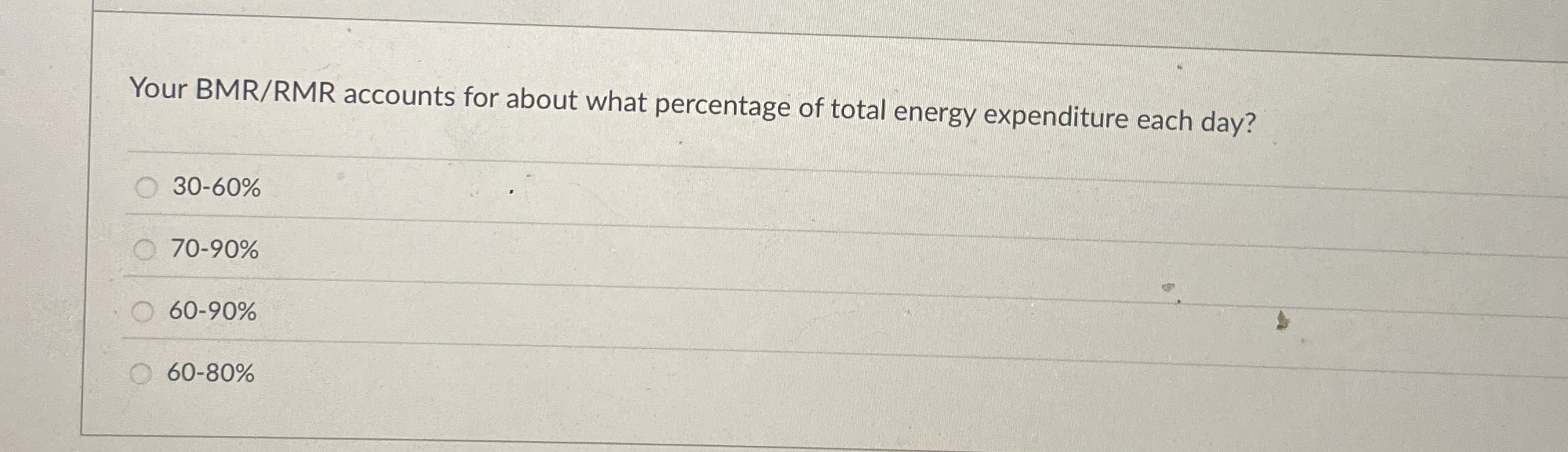 Your BMR / RMR accounts for about what percentage