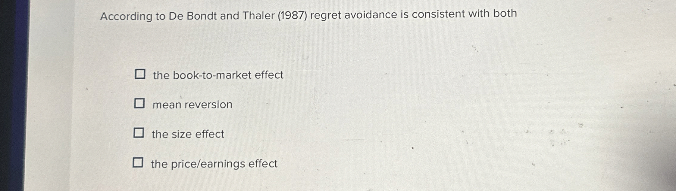 According to De Bondt and Thaler ( 1 9 8 7 )