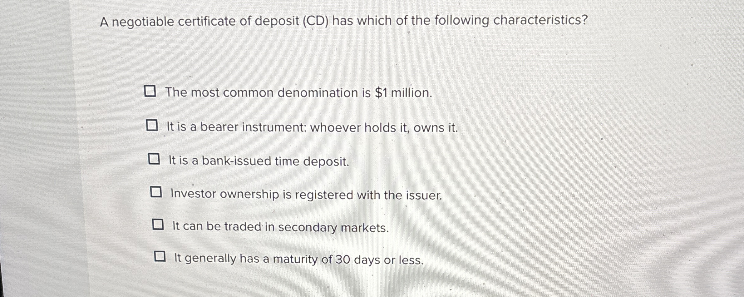 A negotiable certificate of deposit ( CD ) has