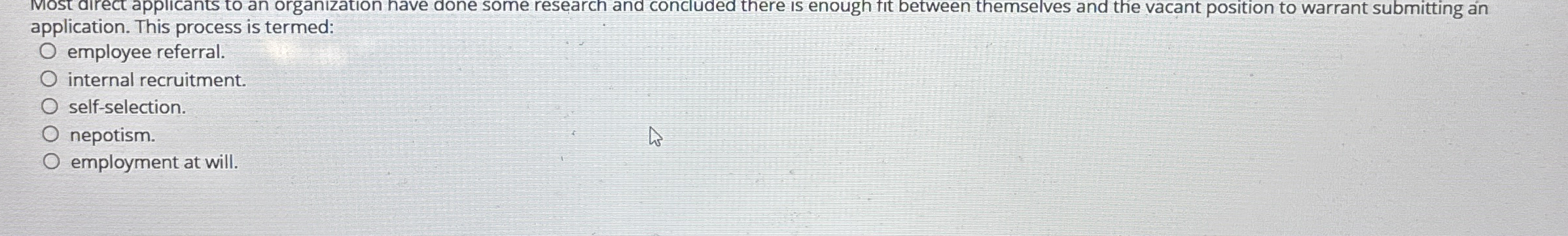 Miost direct appicants to an organization have