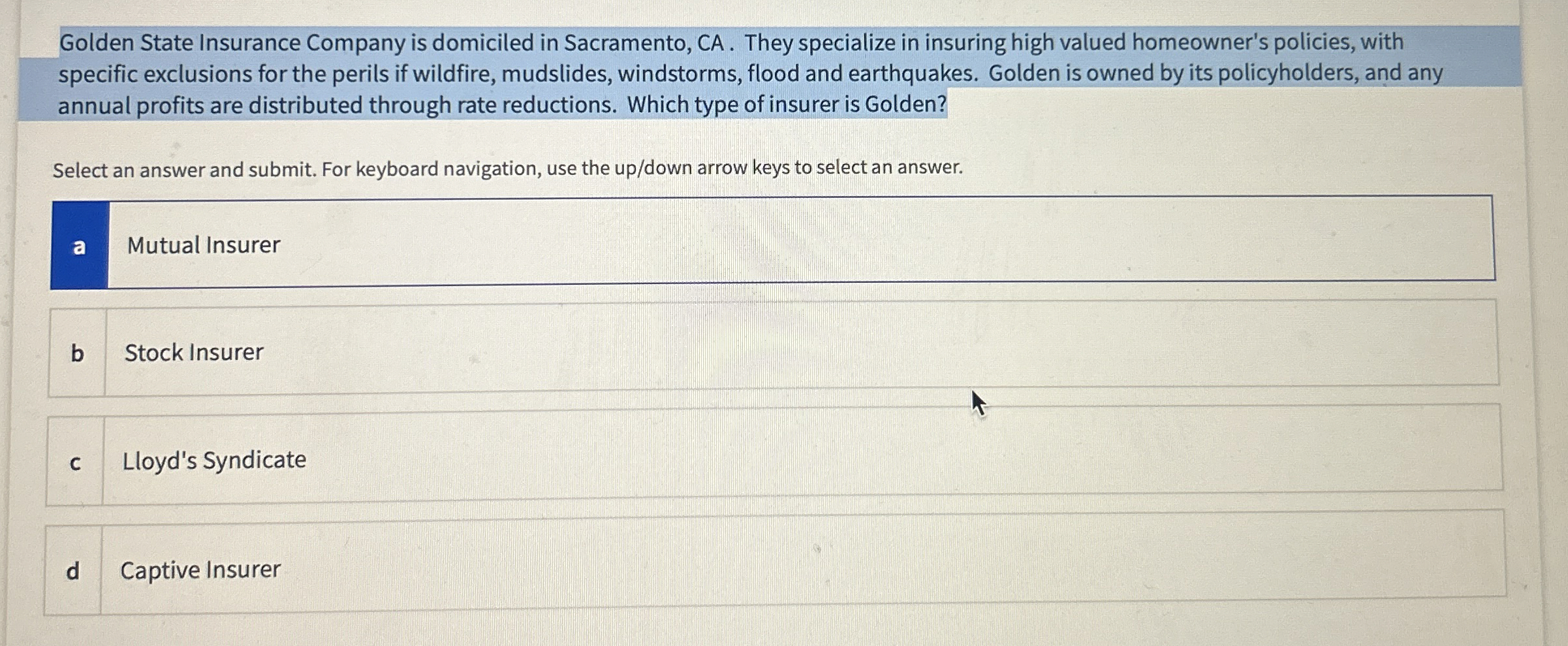 Golden State Insurance Company is domiciled in