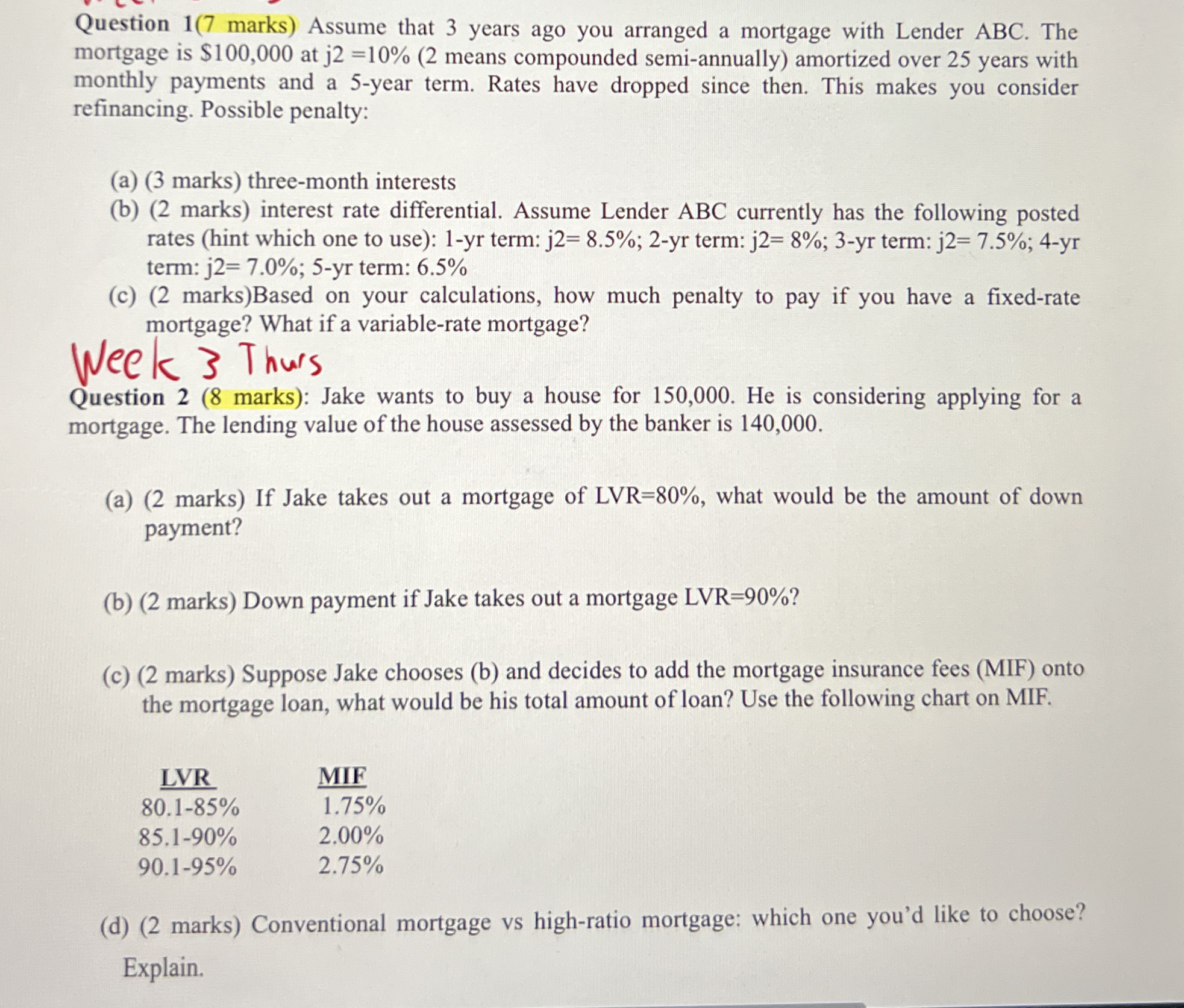 Question 1 ( 7 marks ) Assume that 3 years ago