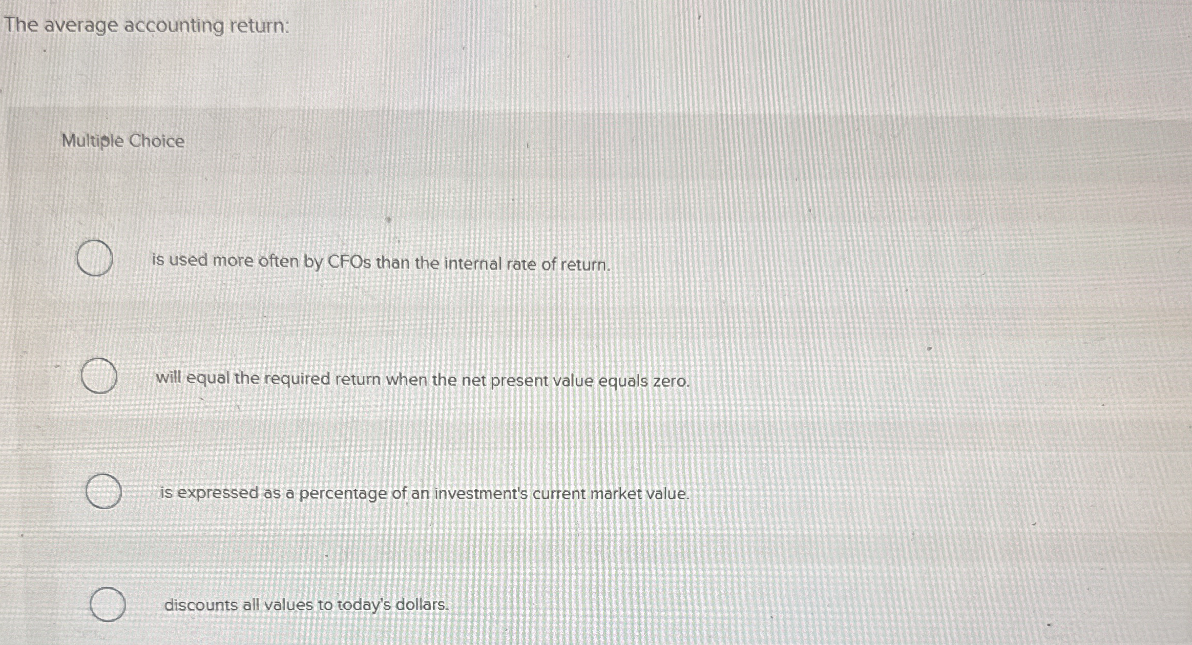 The average accounting return: Multiple Choice is