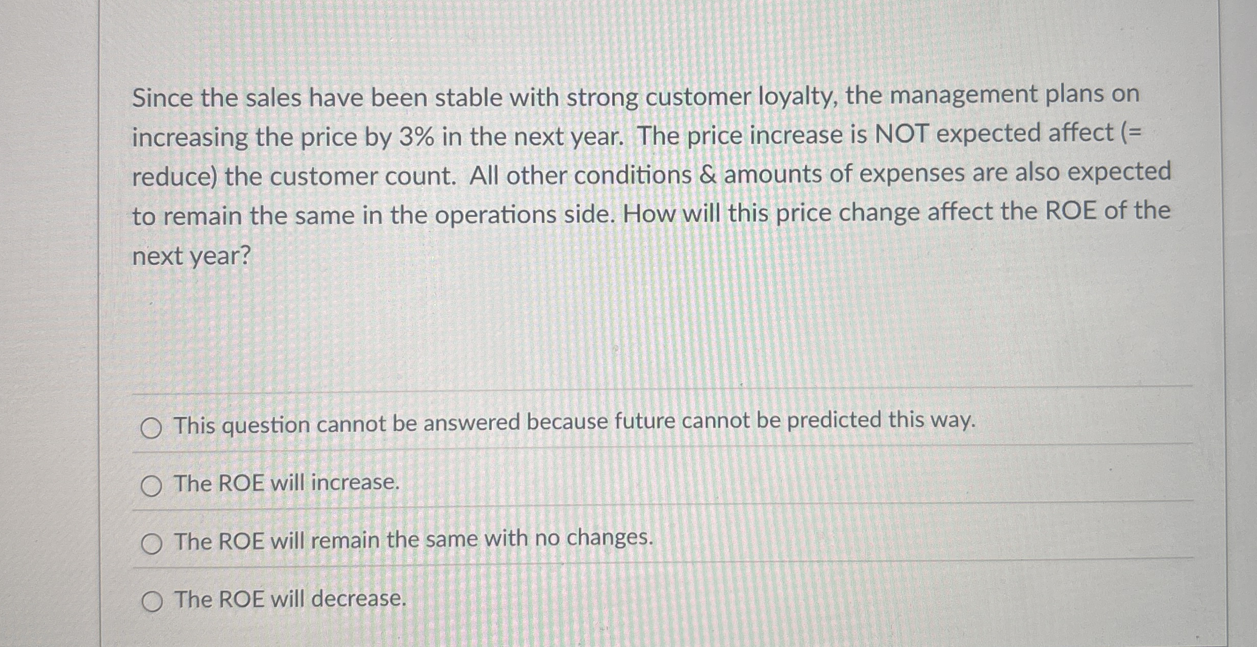 Since the sales have been stable with strong