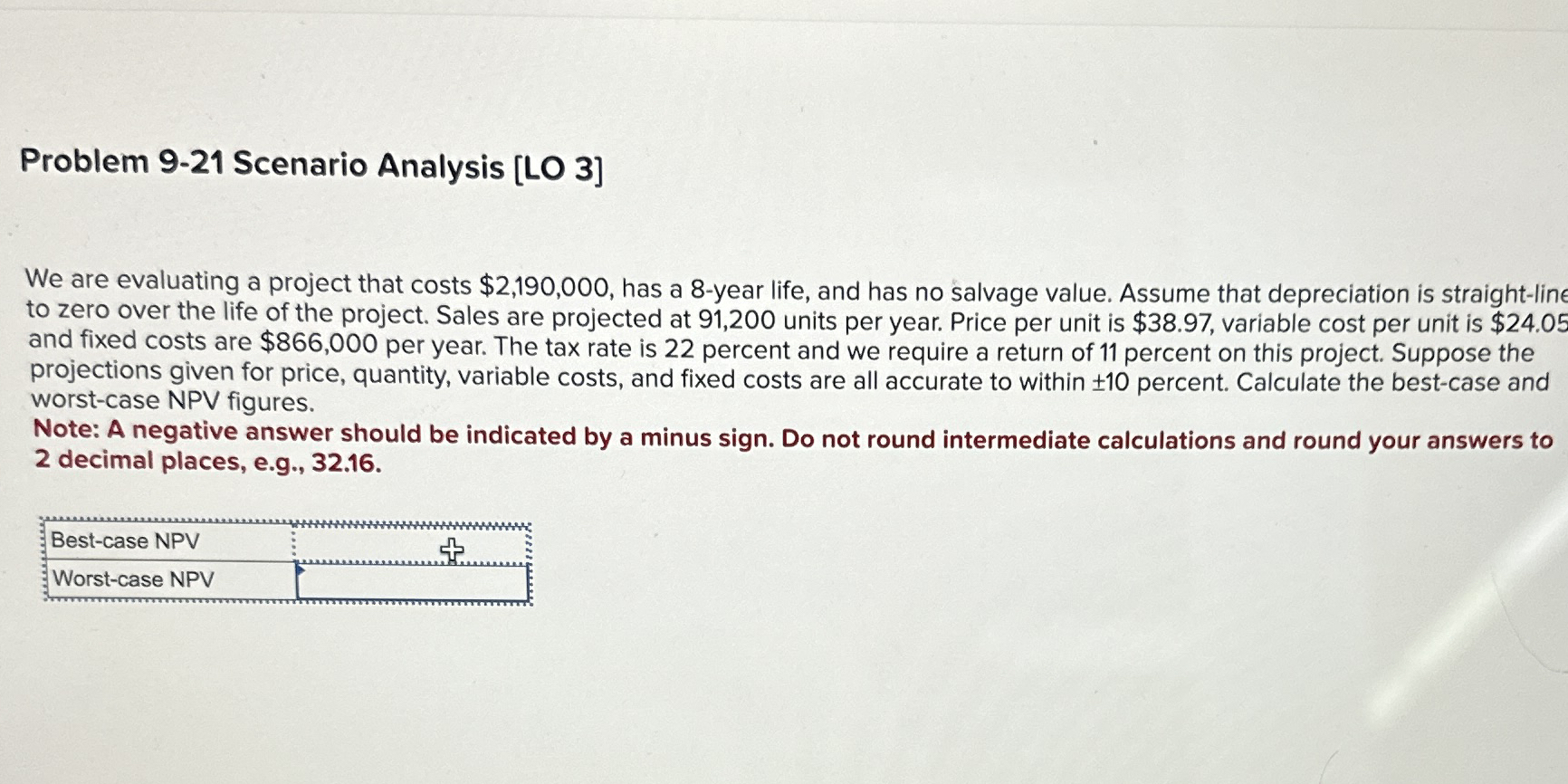 Problem 9 - 2 1 Scenario Analysis [ lll 3 ] We
