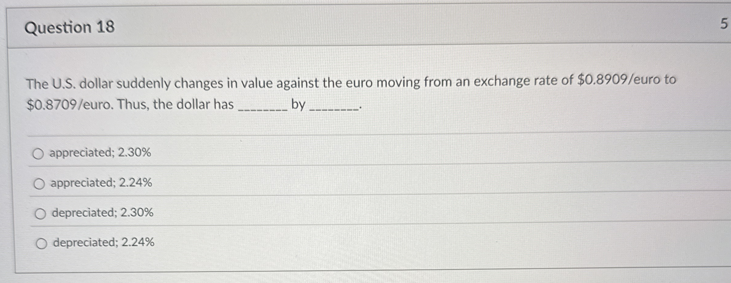 Question 1 8 The U . S . dollar suddenly changes