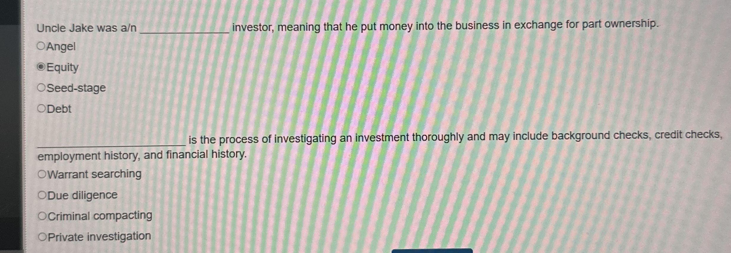 Uncle Jake was a / n q , investor, meaning that