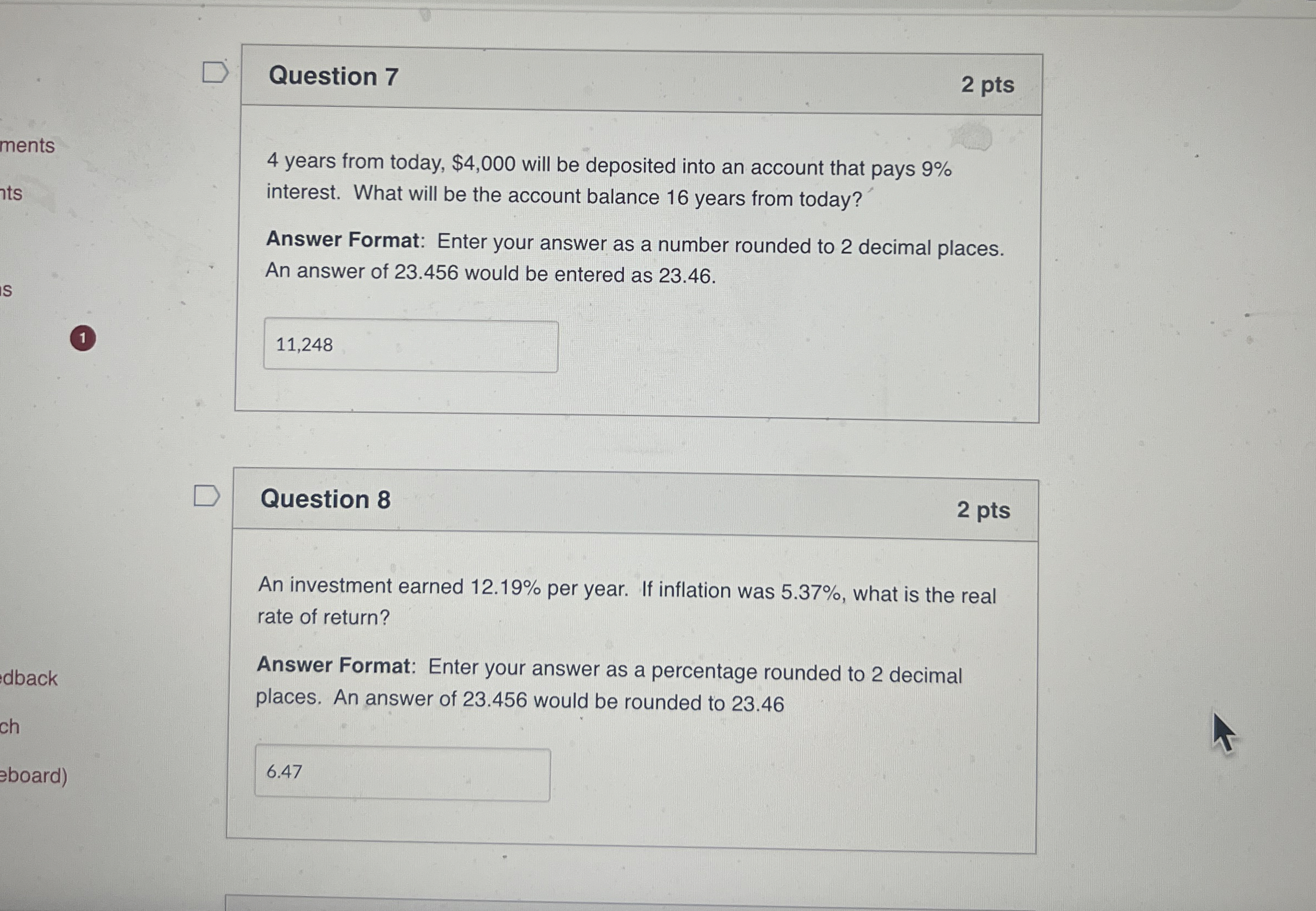 Question 7 2 pts 4 years from today, $ 4 , 0 0 0