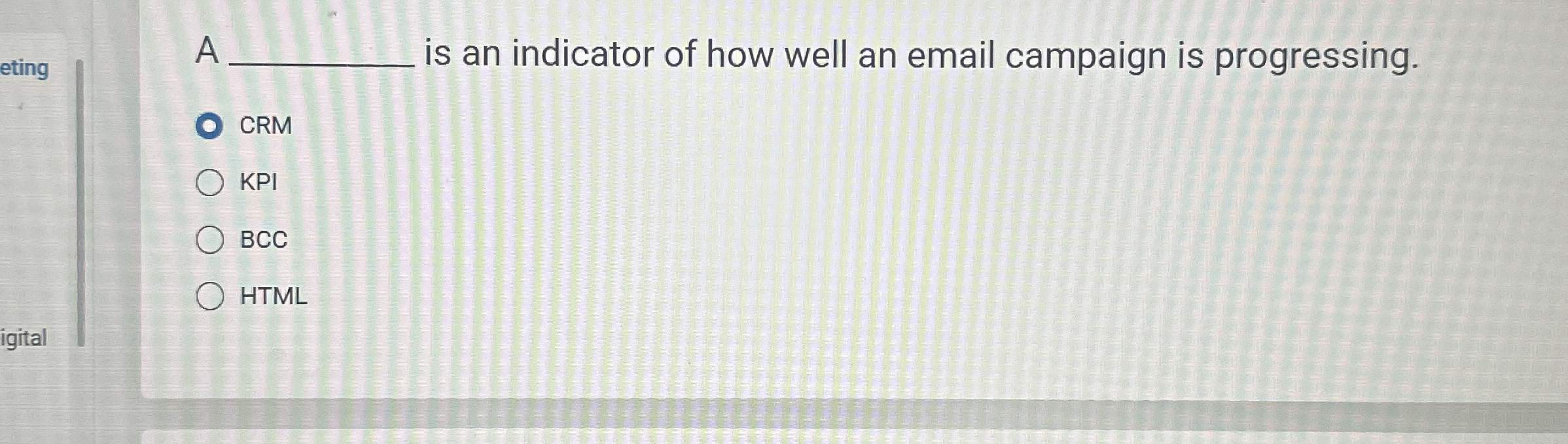 A is an indicator of how well an email campaign