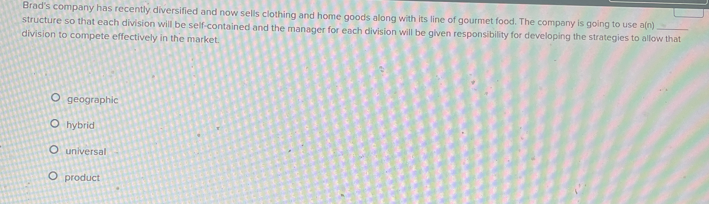 Brad's company has recently diversified and now