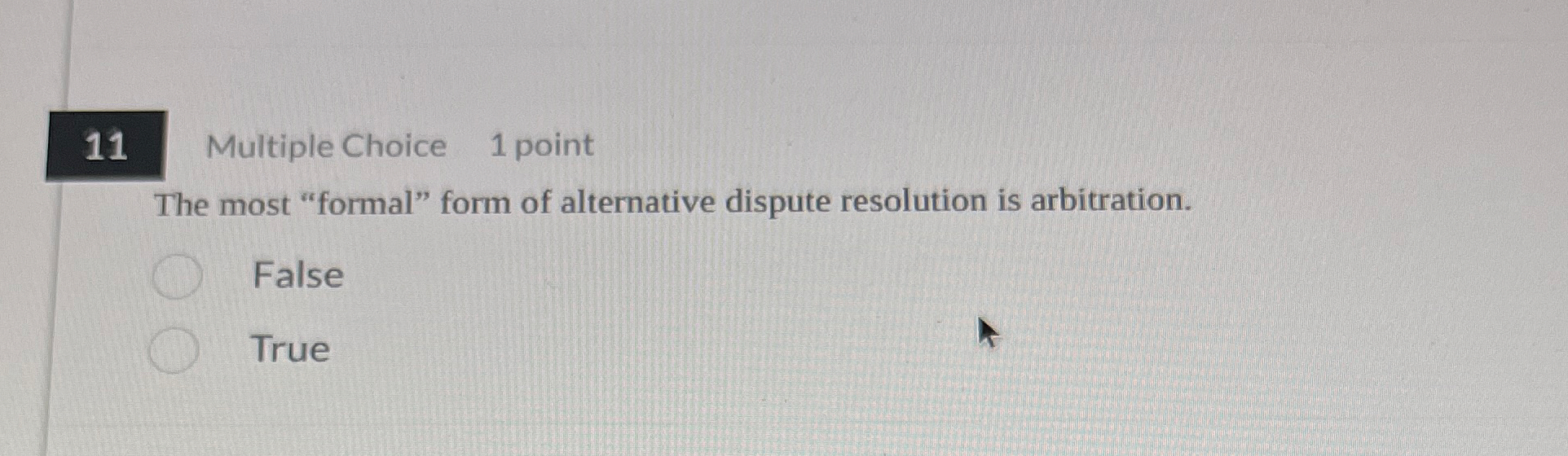 1 1 Multiple Choice 1 point The most "formal"