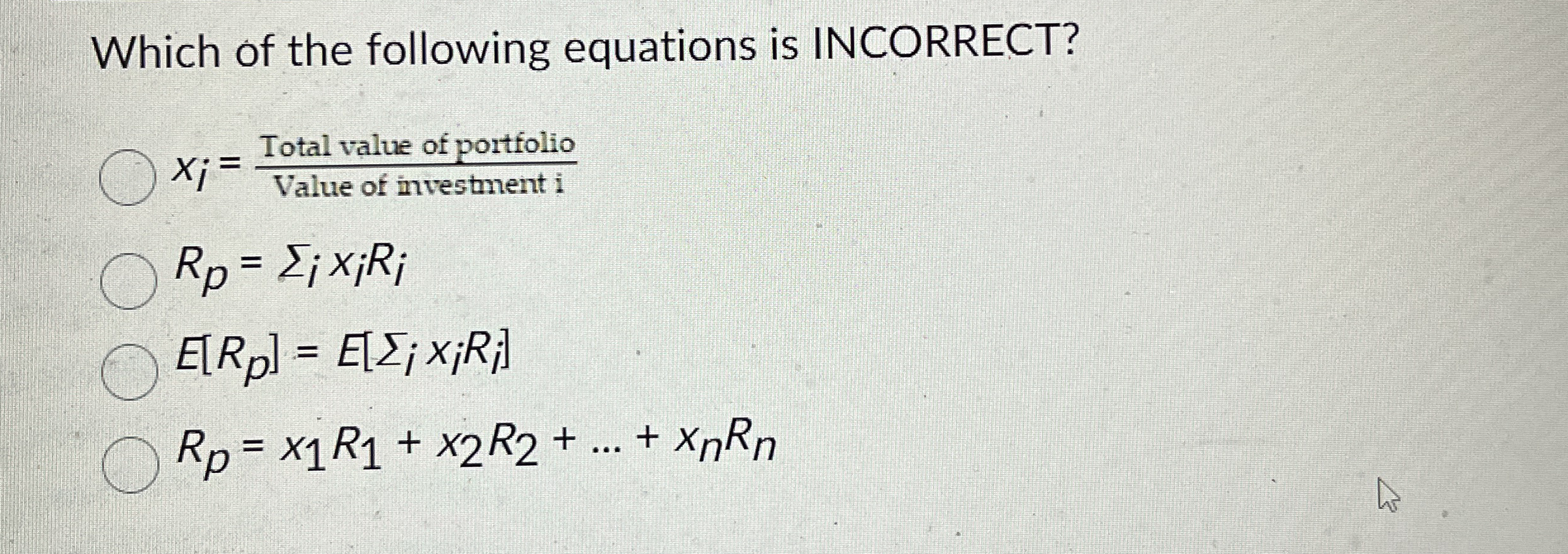 Which of the following equations is INCORRECT? x