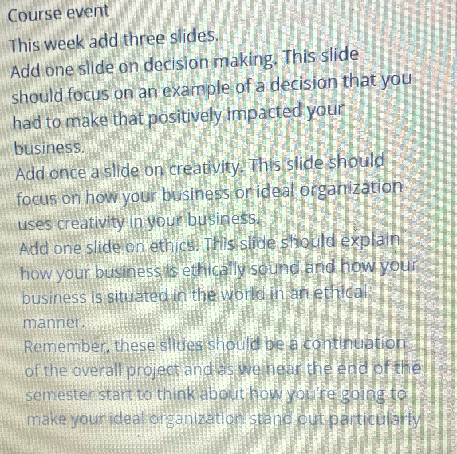 Course event This week add three slides. Add one
