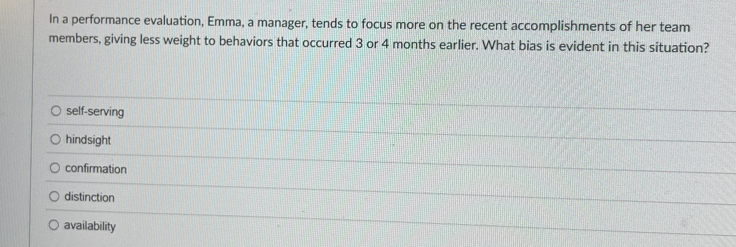 In a performance evaluation, Emma, a manager,