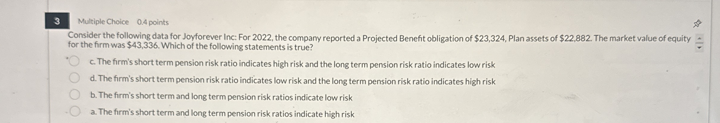 3 Multiple Choice 0 . 4 points Consider the