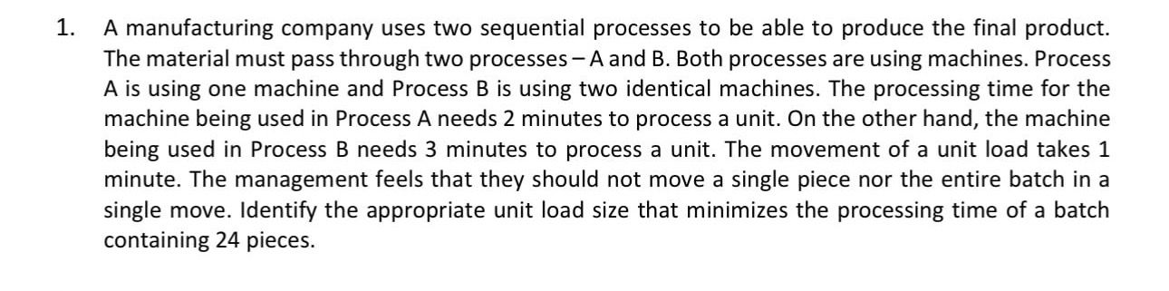 1 . A manufacturing company uses two sequential