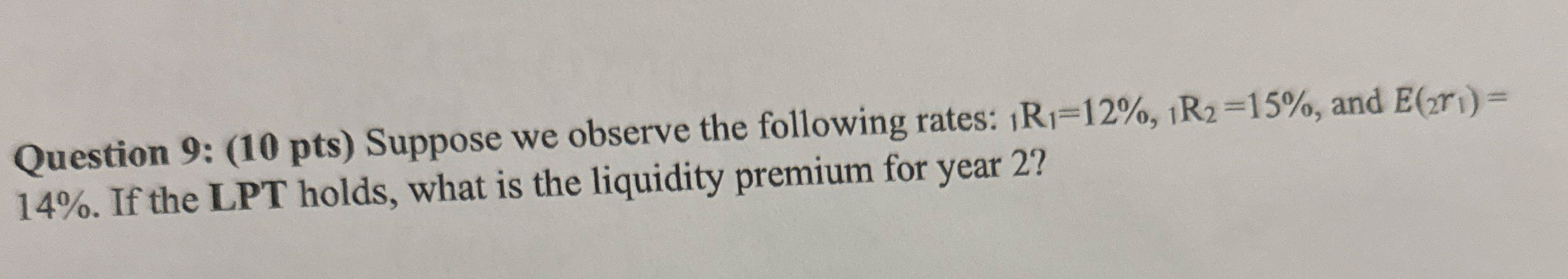 Question 9 : ( 1 0 pts ) Suppose we observe the