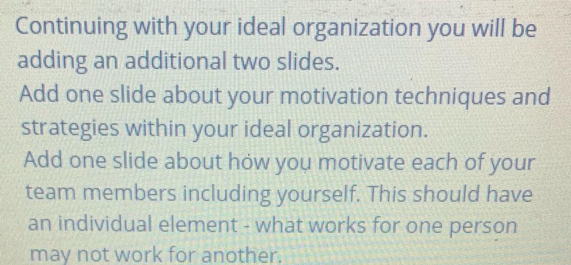Continuing with your ideal organization you will