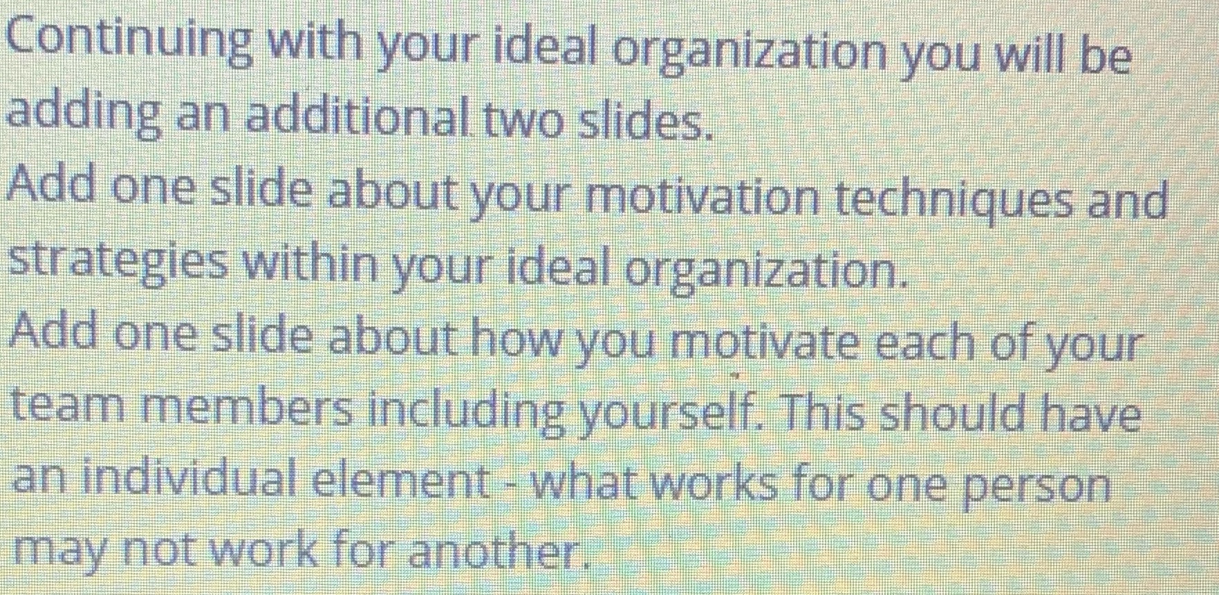 Continuing with your ideal organization you will