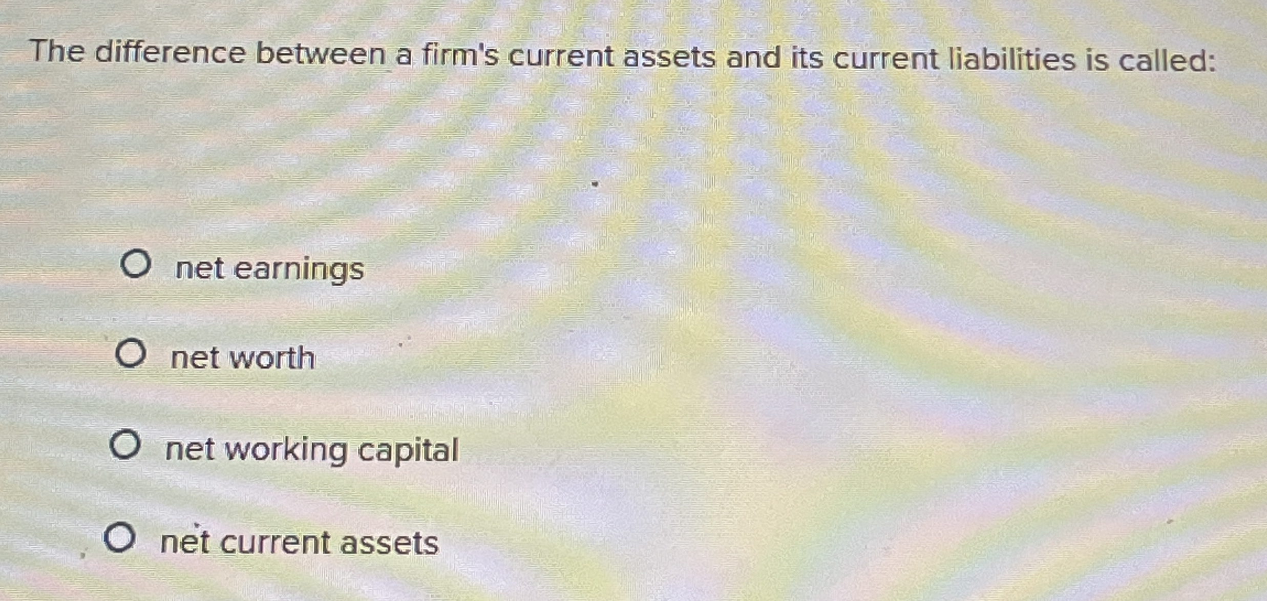 The difference between a firm's current assets
