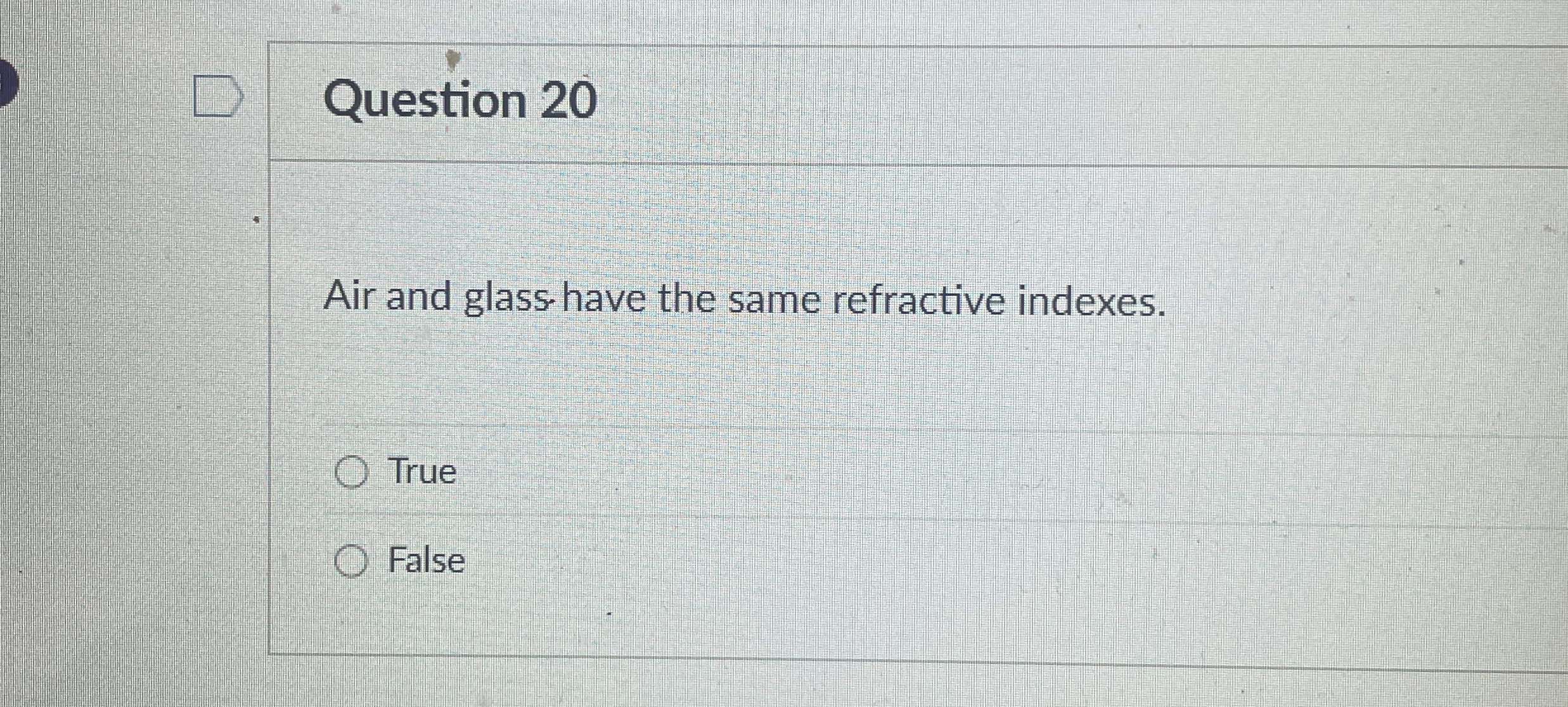 Question 2 0 Air and glass have the same