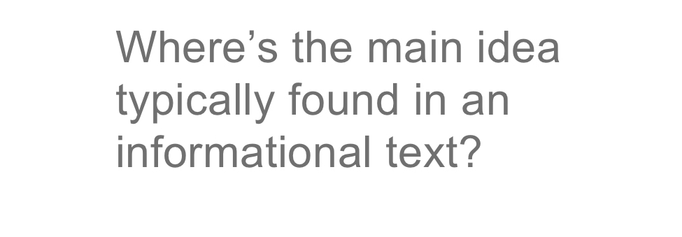 Where's the main idea typically found in an