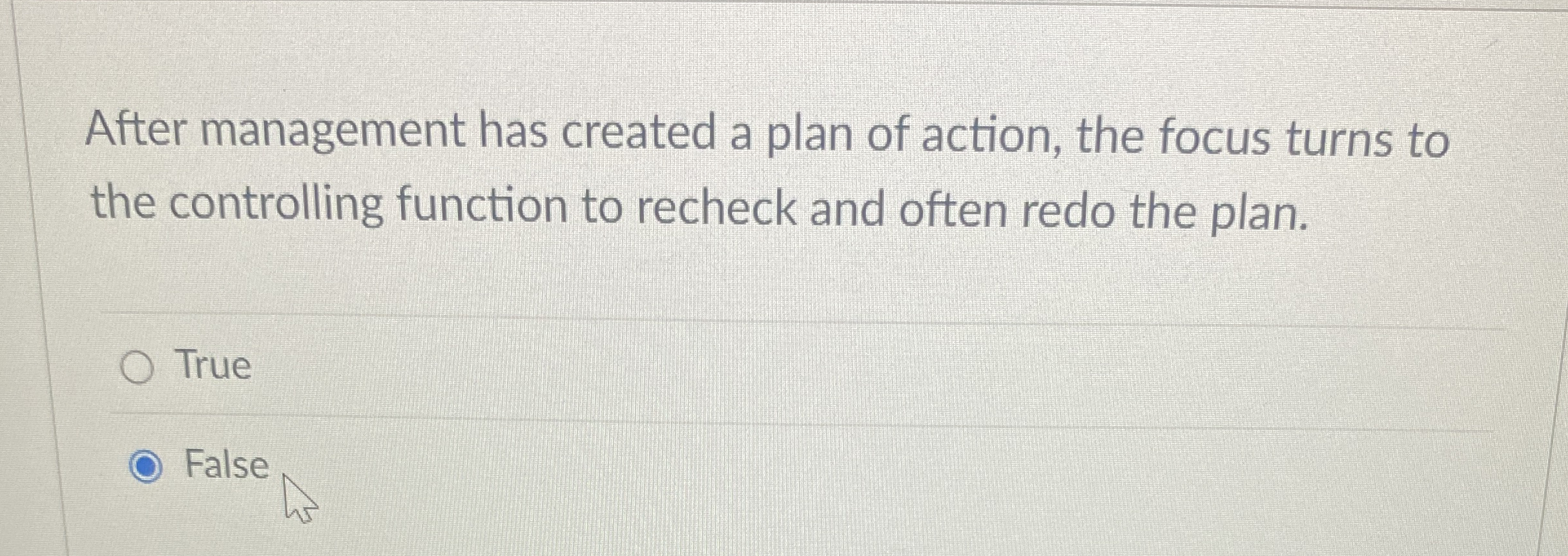 After management has created a plan of action,