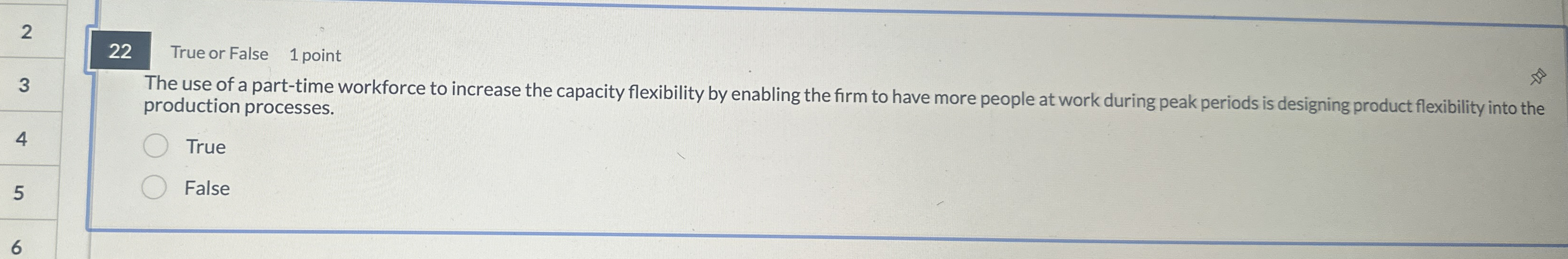 2 2 2 True or False 1 point 3 4 5 The use of a