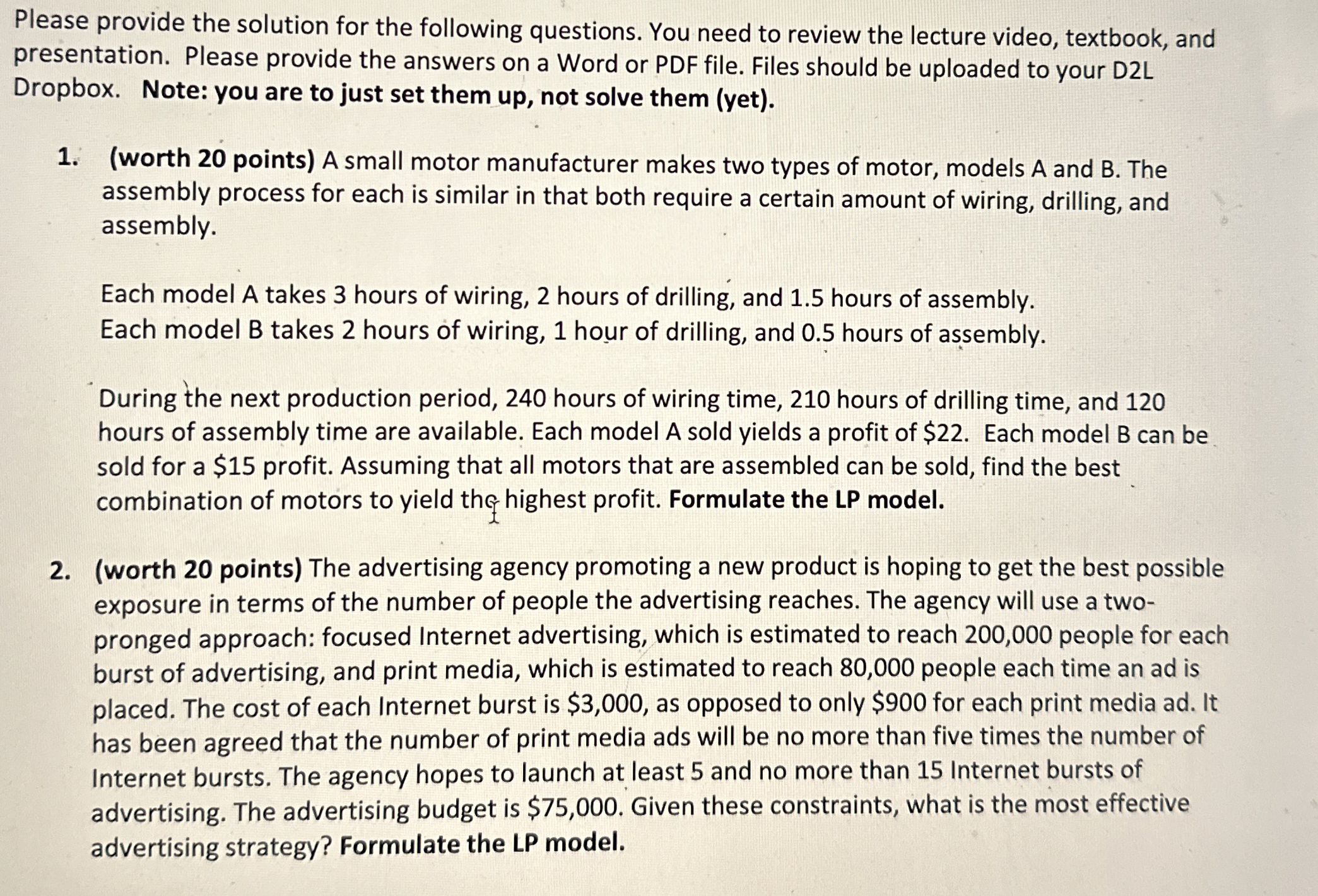 Note: you are to just set them up , not solve