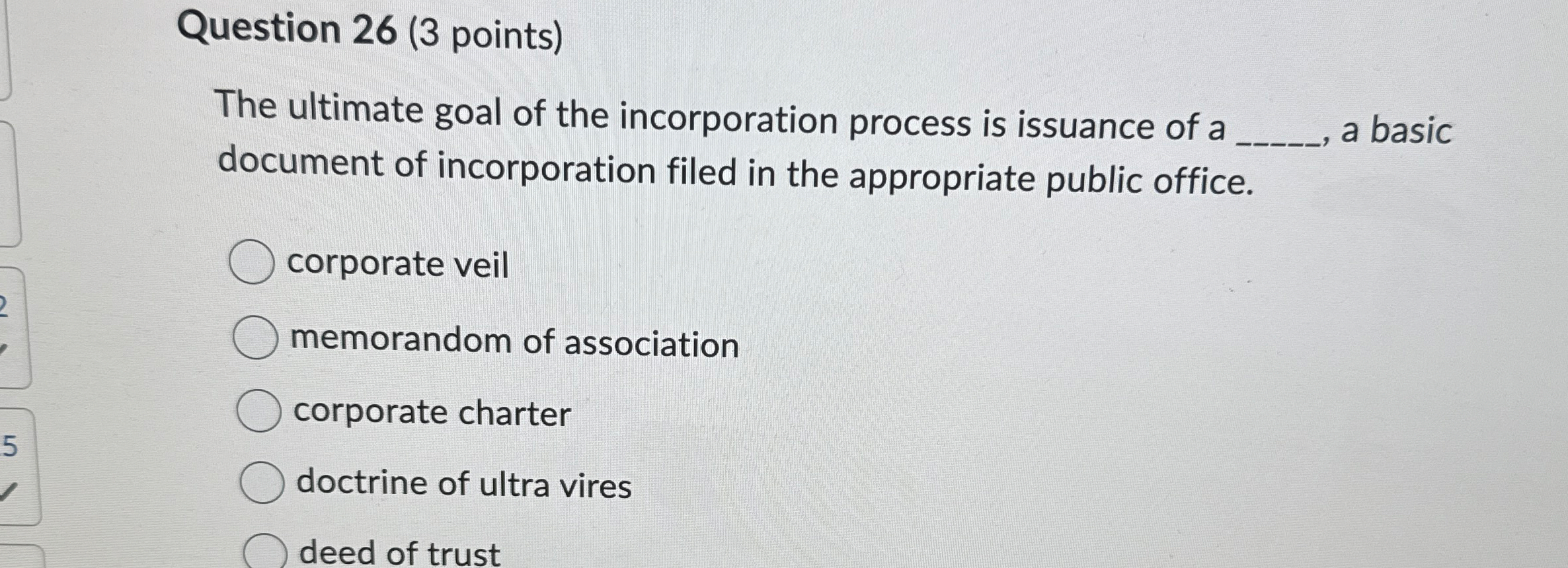 Question 2 6 ( 3 points ) The ultimate goal of