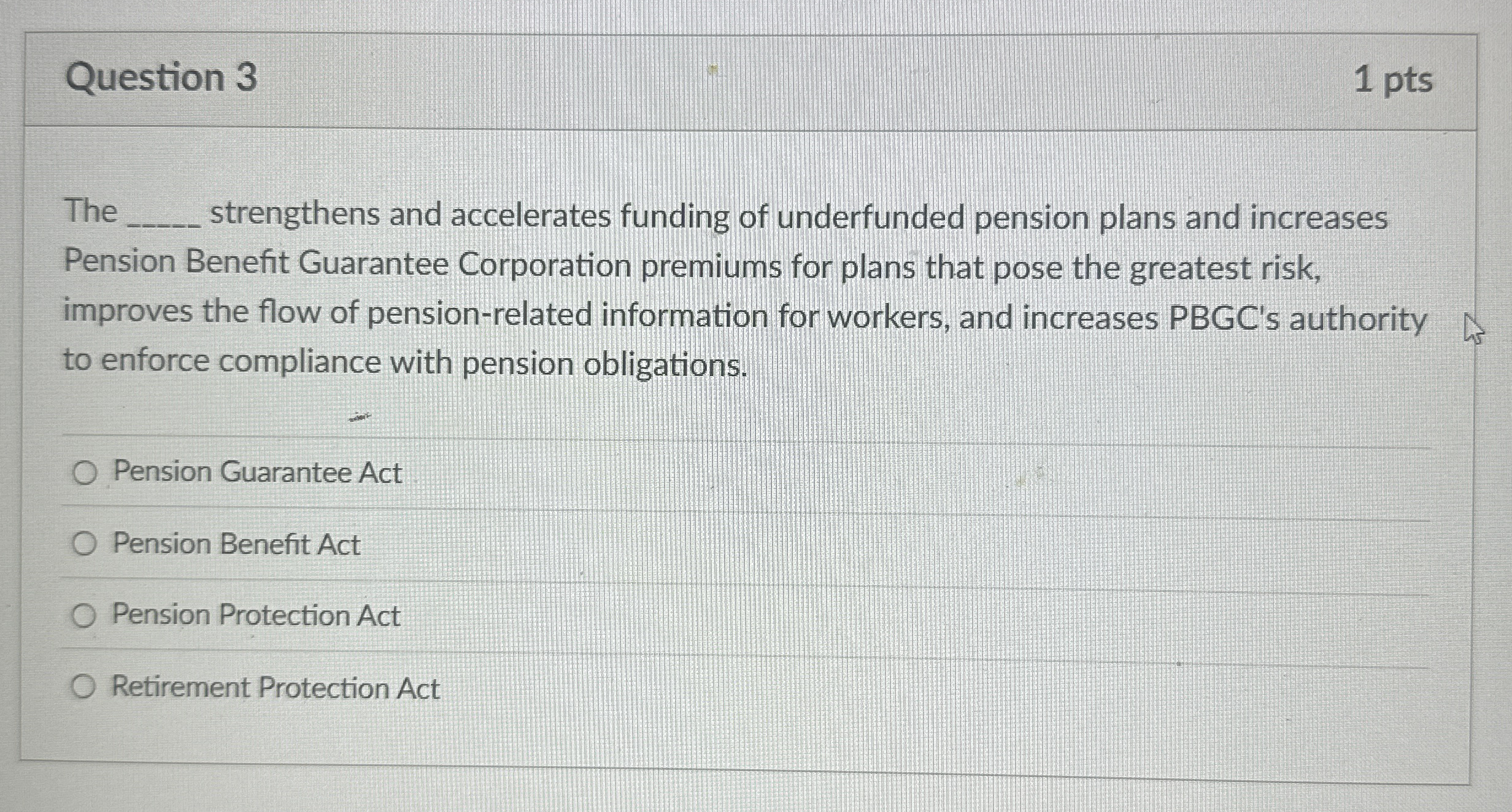Question 3 1 pts The strengthens and accelerates