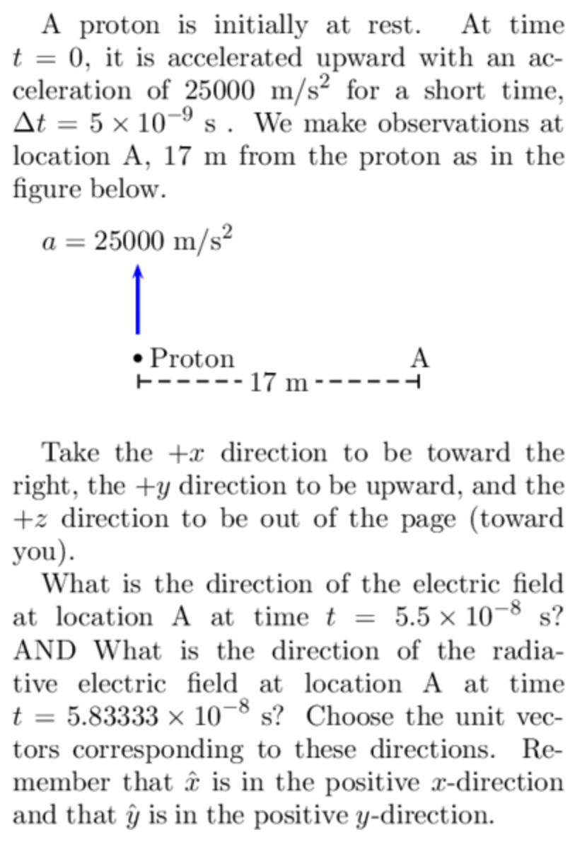 Answer A proton is initially at rest. At time t =