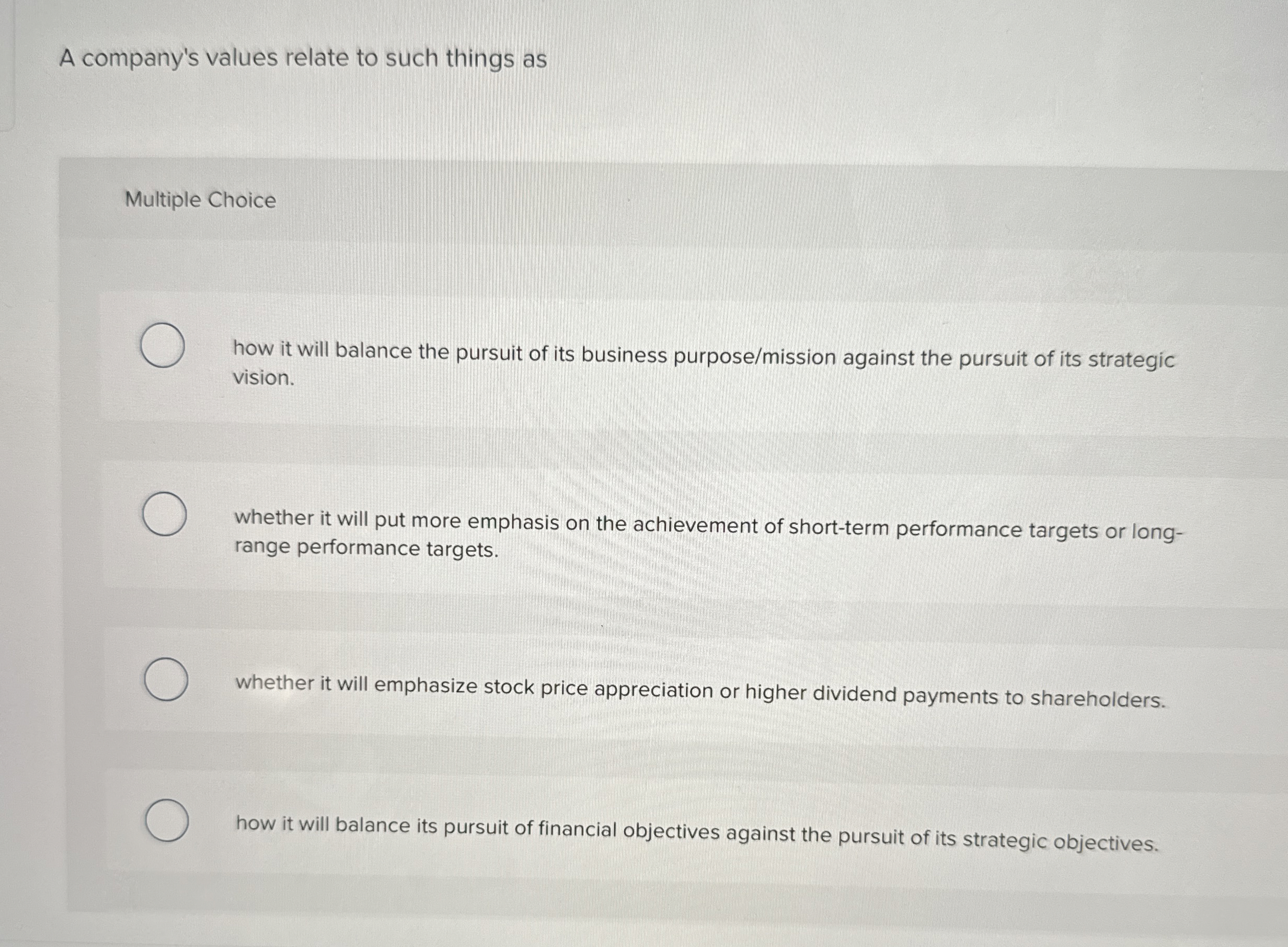 A company's values relate to such things as