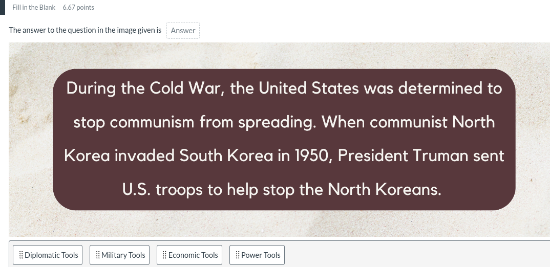 answer Fill in the Blank 6.67 points The answer