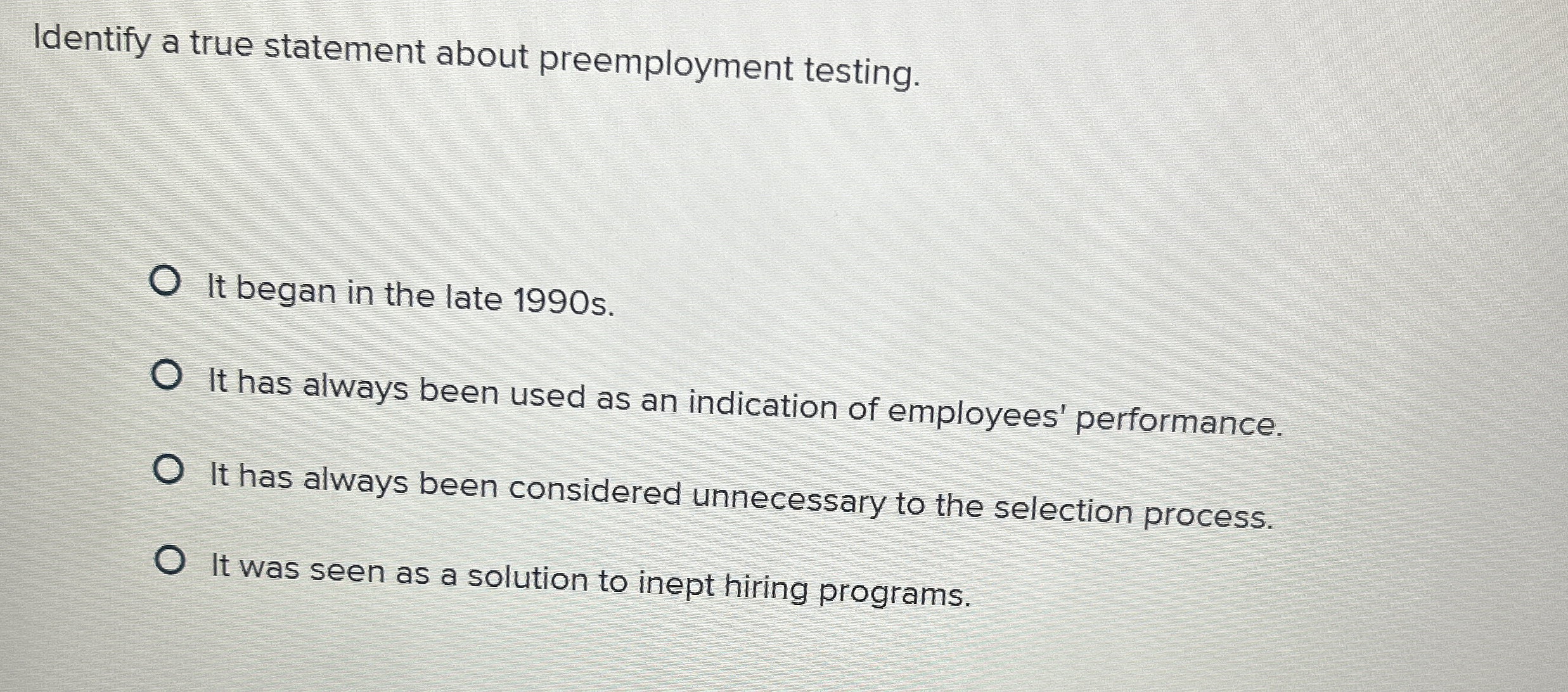Identify a true statement about preemployment