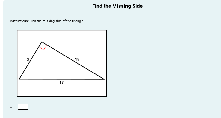 answer Find the Missing Side Instructions: Find