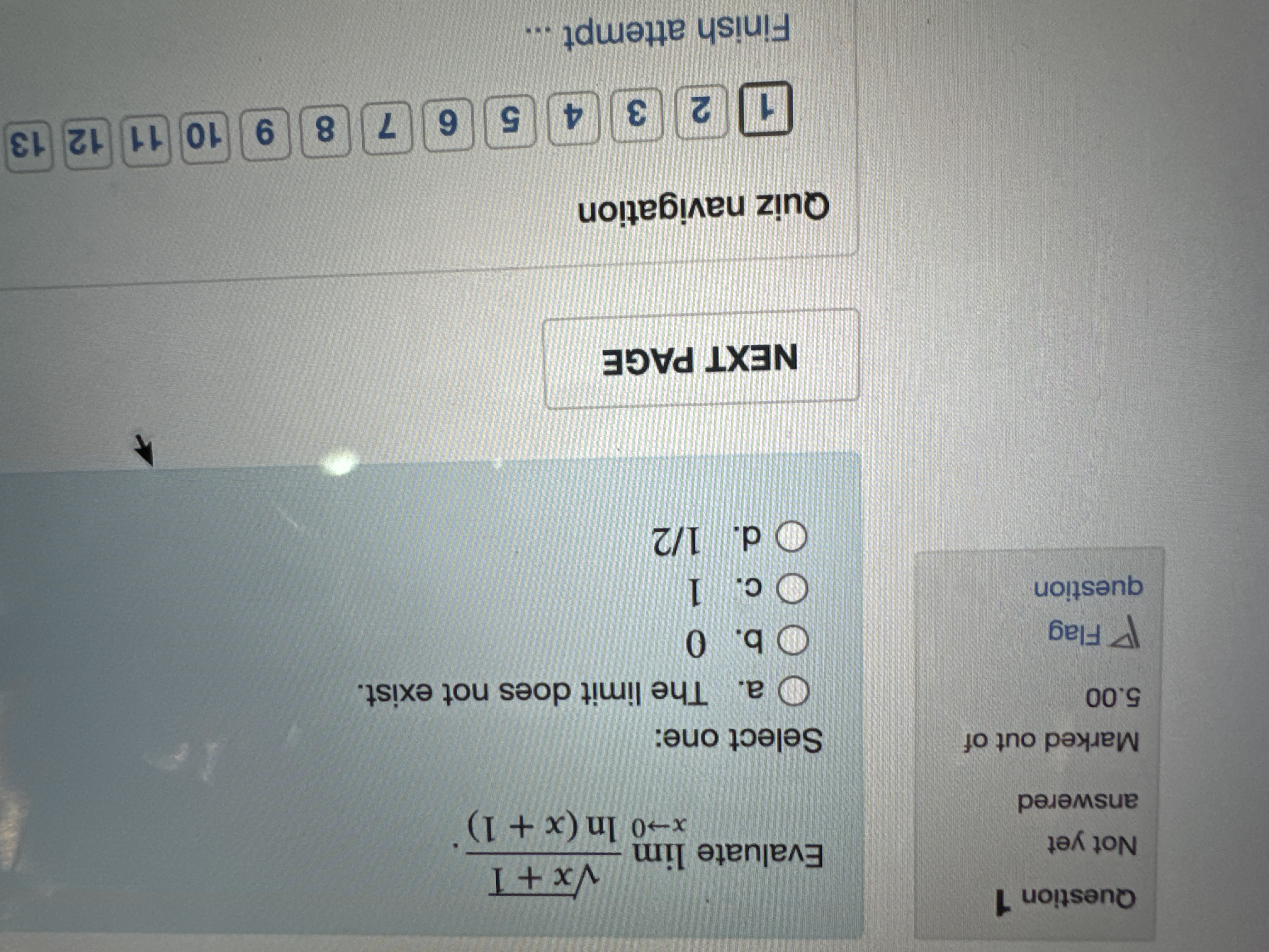 answer Question 1 Not yet Evaluate lim Vx + I