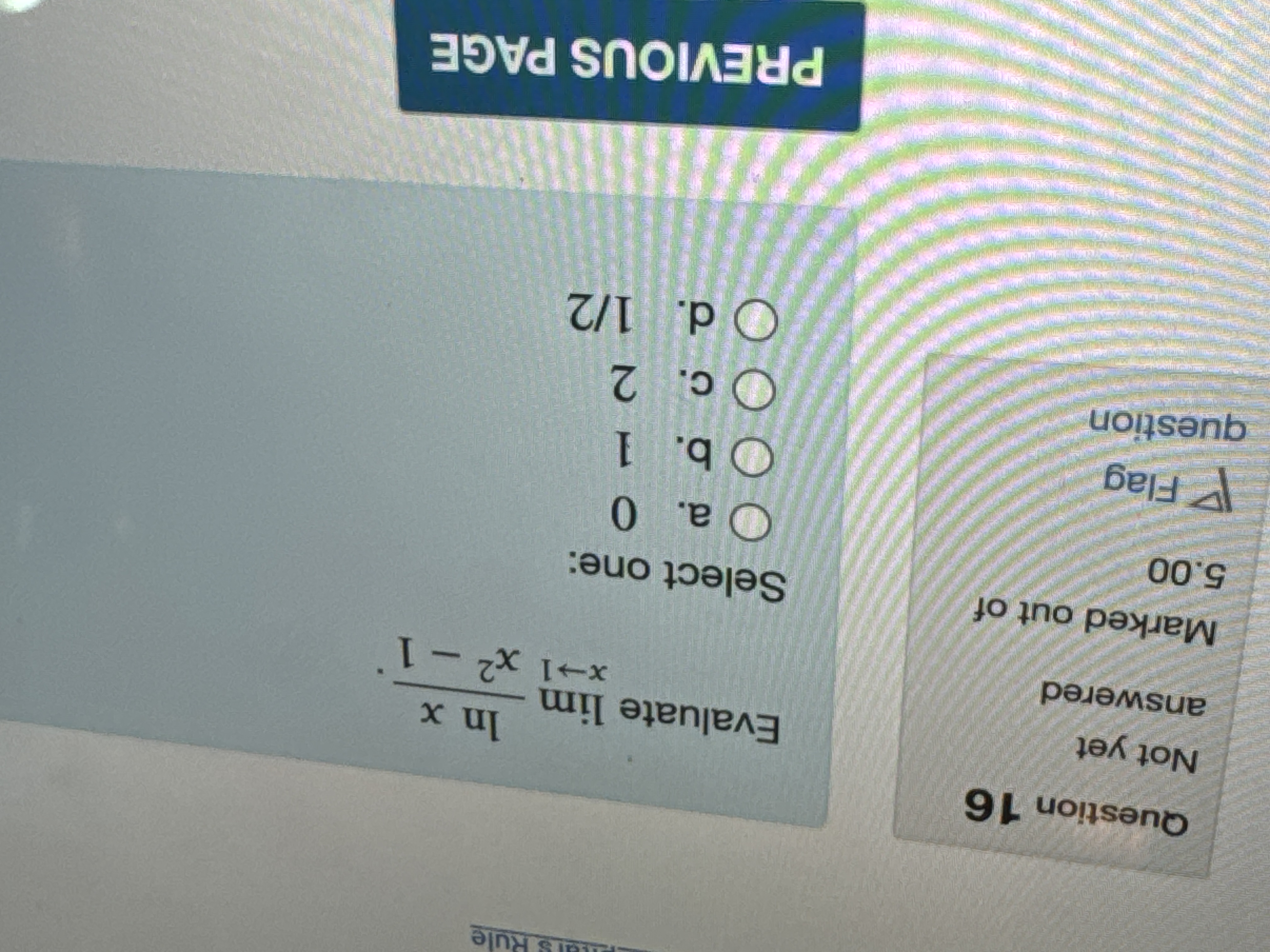 answer s Rule Question 16 Not yet Evaluate lim In